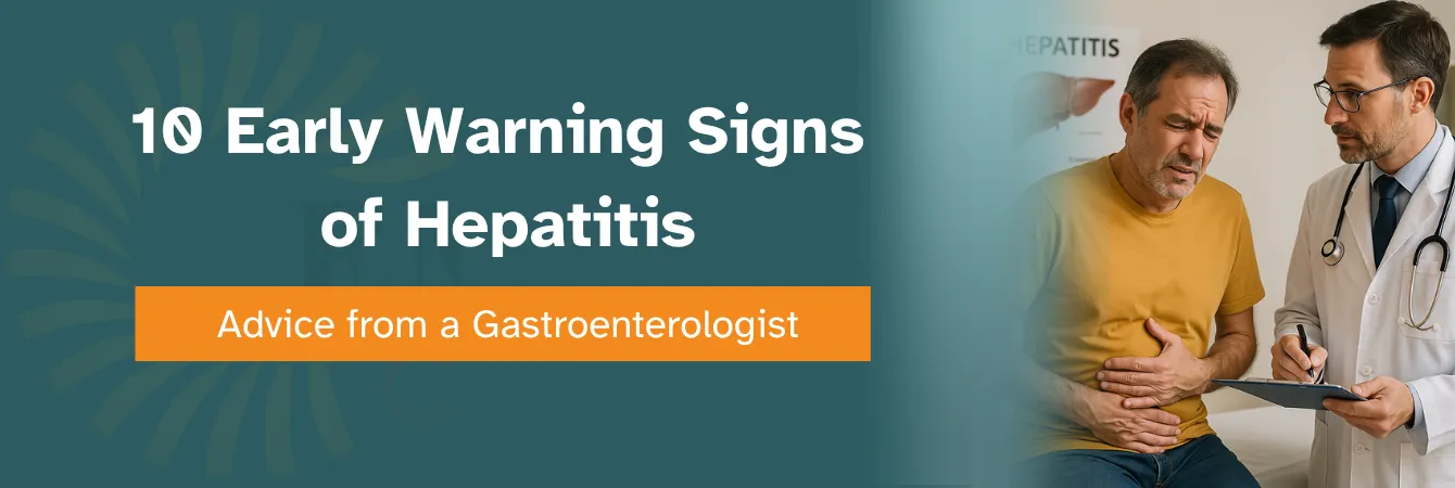 Warning Signs of Hepatitis – Advice from a Gastroenterologist