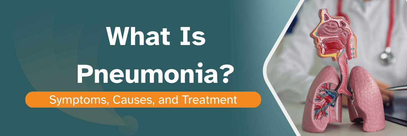 What Is Pneumonia Symptoms, Causes, and Treatment